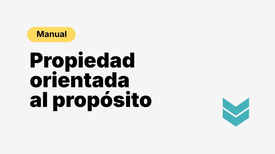manual_propiedad_orientada_al_proposito_somos_stewards