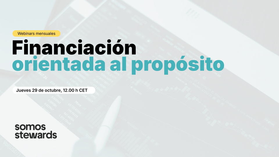 webinar octubre somos stewards mikel garcía prieto financiación orientada al propósito